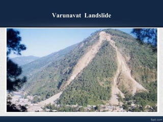 Varunavat Landslide
 