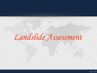 Landslide Assessment
 