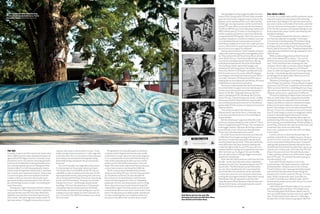 154 155
The ’80s
Ironically, it wasn’t until the mainstream skate scene
died in 1980 and most major skateboard brands ran
aground that PD’s legacy started. Creatively, it was
the perfect storm. His interests naturally gravitate
towards anti-established, underappreciated activi-
ties, and skating didn’t get more underground than
the early 1980s. For the following decade, skaters
would create all legitimate skate product, and there
was virtually zero mainstream interest. Skaters had
to search out gear, and no one wanted to look like
a skater unless you were one, which pretty much
guaranteed widespread harassment. Also, PD had
just ditched high school in Grade 11, terminating his
major distraction.
	 Skating was a tight community, and Rick realized
it was stupid to not leverage his brother’s reputation
and renamed the store PD’s Hot Shop.While Rick
rightfully reasoned that his brother had more pull
than a weak, rebranded logo and a wonky name, PD
had reservations. “I thought it was pretty corny put-
ting your own name on the business,” he says. “It was
embarrassing to have my name on it. I still cringe. But
my brother said, ‘Oh, no, it should be on there because
you’re always out everywhere skating, bike riding
and snowboarding, and people see you around and
know you.”
	For one of Canada’s most legendary skate stores,
it’s interesting that the peculiar name is an import.
“‘Hot Shop’ came from the BMX world,” PD says. He
rode BMX, as well as skated, and at the time, SE Rac-
ing issued dealer stickers announcing that said store
was an ‘Authorized Hot Shop.’That struck me as being
pretty cool,” PD remembers. “Anybody can tell when
they go into a store—and this goes beyond skate-
boarding—if it’s not that awesome or if the people
running the shop are totally keyed into the details
and actually care about not just selling you crap, but
stoking you out and making sure that crap works for
you.To me, that’s the difference between just a shop
and a hot shop.”
	 PD applied his hot shop philosophy to the board
company, and his fingerprints became more visible
on the brand. A major reason for that skull’s longevity
is it’s a conjoined twin of sorts with the Hot Shop. As
most skate companies grow, their success creates
a distance from the streets and skaters’ mercurial
needs. PD instinctively understood that his shop was
a direct line to skaters and the perfect R&D lab.
	 “By ’81, it was pretty established that we were
doing our own thing,” PD says.The Hot Shop operated
as a traditional storefront, but also allowed the
Ducommuns to mix Skull boards in with the most
respected skate equipment of the era. “Nowadays,
people put out their own shop boards, and it’s a thing
where they put out a price-point board to hopefully
make better margins than they would on other brand-
named boards. But ours was never meant to be a shop
brand.The idea was just to make a better skateboard,
to make something that I was stoked to skate on. It
was just a coincidence that we had a shop, as well.”
A lot of people talk about skateboarding,
PD actually does it. Backside Carve, Puerto
Escondido, Mexico. Mike McKinlay photo
Skull Skates ads from the early ‘80s
featuring some iconic pros like Steve Olson,
Dave Hackett and Christian Hosoi.
Full Skull Circle
A 12-year run is respectable, and PD could have closed
shop and coasted on saved money while attending
punk shows. But talking to PD, I get the sense that he
was never totally comfortable in the States, and while
“success” had some obvious perks, it wasn’t a natural
fit for the flat-top skater who enjoyed making his own
photocopied zines, paper stickers and tinkering with
skateboard designs.
	 PD has always followed his interests, whether or
not they were deemed “acceptable” in the hyper-
critical world of skateboarding. PD had been hitting
the slopes for years when snowboarding was still a
bootleg activity, and it helped pull the brand through
the dry spell of the early ’90s. “Snowboarding became
really big, and we had been making snowboards since
1983,” he says.
	 While snowboarding picked up Skull’s financial
slack, it also allowed PD to refocus. “You can’t be
afraid to work every day and make shit happen,” he
says. “That’s the bottom line of owning your own
company; there’s really no one else to pass things off
to. It’s up to us to make it happen or not. Determi-
nation to make shit happen comes from being a skate-
boarder—that whole idea that you keep practising
something until you get it down.When you eat shit,
you don’t let it put you off.
	 “Whether it’s booming or scrambling, it’s just the
flow of things,” he continues.The paycheques dropped
some zeros, but PD never considered a second option.
“When you know that this is something that you’re go-
ing to do for your whole life, then you just ride through
whatever comes at you—good, bad or indifferent.”
	 PD took his tinkering to deeper levels and used his
shop as a Skull Skates hub, running the brand while
working the shop. He expanded from the standard
shapes, and offered a variety of skateboard shapes
before most brands clued into cruisers and long-
boards. “Everything is up for personal interpretation,”
PD says. “If you’re on a skateboard, how can it be bad?
Even if I think the guy is a kook on a longboard, there’s
no point in disrespecting him because he’s skate-
boarding and doing it in his own way.When I got into
skateboarding, there was slalom, freestyle, high jump,
barrel jumping, just skateboarding. Skateboarding is a
weird thing. Sometimes the vibes are pretty thick, and
sometimes they can be very welcoming.
In our store, if people are cool, then we’re incredibly
cool to them.”
	 In stark contrast to the Hosoi blowout days, he
carefully crafted Skull as a hidden treasure. He has a
lot of trust in his customers, and feels that they’ll clue
into his commitment behind the product. Instead of
seeking wide distribution (already offered by Harris
and Ultimate Distribution), he made Skull a secret so-
ciety of sorts. InVancouver, still to this day, PD’s Hot
Shop is the only local store that sells Skull product.
“I think anything cool has to be a little harder to get a
hold of,” PD says. “You shouldn’t be able to just go to
the mall and pick it up.”
	Even when PD does expand, it’s not in any
traditional way. Skull Skates Japan (est. 1994) and
Switzerland (est. 2005) are also run out of shops.
“In both of those cases, I was approached by people
who said that they liked what we were doing and
wanted to do it in their countries,” PD says. “In many
ways, I think I can be quite naive. I just think you
try stuff. If this dude was stoked on Japan, and I’m
convinced he’s pretty sincere, well, let’s just try it and
see what happens.”
	 Skull Skates Japan likewise adapts to its custom-
ers’ shopping habits with 8 p.m. ’til midnight hours.
“The cool thing about Skull Skates Japan is that it’s
very much Skull Skates, but also very much Japan,” PD
says. “It’s [the owner’s] own take on it. I really dig it,
actually. Part of that is due to us giving him the free-
	 Skating began heating up again by 1983, the same
time as Rick’s acting career. PD’s Hot Shop remained
open, but the brothers migrated south to take on the
big boys in the skateboard Mecca of California. “My
brother got into show business and he moved to Hol-
lywood,” PD says. (Rick co-starred withTom Hanks in
The ’Burbs, Bill Murray in Groundhog Day, had his own
HBO comedy special.) “It took us from being this Ca-
nadian company and made us a more internationally
recognized brand,” PD explains. “But I don’t see us as a
Canadian company or a California company, I just see
us as skateboard brand. Some people are proud of
Skull being Canadian, but I’m just not a super patriotic
person. I don’t think it’s super important what country
you’re from or you support or whatever.”
	 Skull quickly erased any “small Canadian company”
stigma after partnering up with some legendary heav-
ies.They worked with old friend Steve Olson, who be-
came Skull’s first pro.The brand solidified their image
in an industry heading towards DayGlo by offering
multiple punk band boards. Musician Skate Master
Tate worked as Skull’s new brand manager, and
hooked up PD with Gang Green,TheVandals, Social
Distortion, Red Hot Chili Peppers andWasted Youth.
Rick focused more on his career, while PD stepped
in and began controlling the brand on his own.With a
Zip code in the heart of Hollywood and PD’s rep for
hopping fences to invade pools and ditches, the brand
established an international reputation.
	Olson’s pro model showed that Skull had matured
into a brand able to support pros, but nobody expect-
ed them to join forces with one of the most popular
skaters of the ’80s. “[Signing] Steve was the first
step in making boards for somebody like Christian
Hosoi,” PD says.The partnership was atomic. In 1985,
Hosoi posed with his three different-sized models in
ads, and blasted judo and rocket airs on Skull/Hosoi
planks while PD and company produced more product
than ever before.
	 “That made me realize that they were on a
different level,” says Kevin Harris, a freestyler who
at the time was ranked second in the world behind
Rodney Mullen.
	 But did a flamboyant superstar dilute the small
hardcore company steeped in punk tradition? “I don’t
think it changed the brand,” PD says, “but it enabled us
to do bigger numbers.We never did as big a numbers
as we did with a mini, mid and max Hammerheads.
Those sold in the thousands every month.”
	 It’s a little fuzzy now, but there was a surreal point
in 1987 when Hosoi began working with Santa Cruz,
and stores stocked two separately manufactured
and distributed Hosoi brands. “There were definitely
some difficulties that were related in dealing with
a rider that high-profile for sure,” PD says, but in his
relaxed, bedtime reading voice emphasizes that even
after the break-up, it’s all good.This was the ’80s,
after all, when some of skating’s biggest deals were
sealed with a handshake.
	 Skull rode the California dream until the end of the
decade—pretty much like every other established
skateboard brand.Then “skateboarding ate shit,” PD
says bluntly. “The ’80s had just burned themselves
out, not only in skateboards; the crazy teased hair
and all that ’80s shit reached its climax and ended.
It made more sense for me to be back inVancouver
running the store again instead of down there running
Skull Skates.We were grouped in with that ’80s
thing.We weren’t Blind.We weren’tWorld Industries.
We were Skull Skates, and people basically weren’t
interested in that shit anymore.”
 