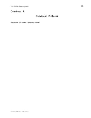 Vocabulary Development
Training Effective EFL Tutors
22
Overhead 2
Individual Pictures
[individual pictures- washing hands]
 