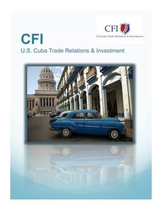 CFI
U.S. Cuba Trade Relations & Investment
 