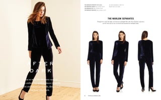 3	 thefoldlondon.com
a f t e r
d a r k
What to wear for the party season?
We're embracing opulent pieces in tactile
velvets and ornate jacquards, designed to
enchant after dark.
the marlow separates
Designed to catch the light, our lustrous midnight blue silk velvet Marlow separates
can be worn top-to-toe or mixed and matched for multiple looks.
All items available in UK6–16.
Model wears size UK8.
The marlow separates Silk velvet:
The marlow tuxedo Navy (shown) £275.
The marlow top Navy (shown) £145.
The marlow trousers Navy (shown) £175.
 