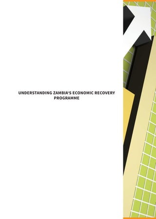 UNDERSTANDING ZAMBIA‘S ECONOMIC RECOVERY
PROGRAMME
 