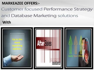 MARKEAZEE OFFERS:-
With
Up to the
mark
reporting
options.
 