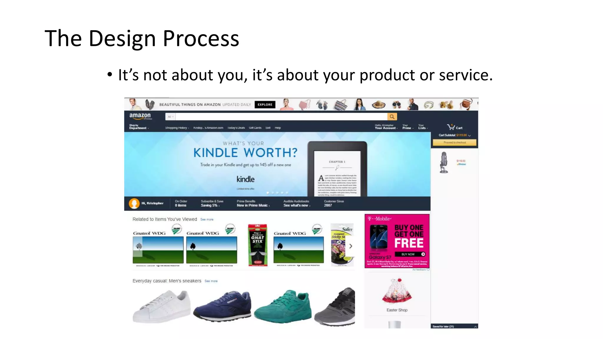 • It’s not about you, it’s about your product or service.
The Design Process
 