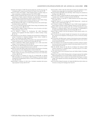 Neuheimer AB, Taggart CT (2007) The growing degree-day and ﬁsh size-at-age: the
overlooked metric. Canadian Journal of Fisheries and Aquatic Science, 64, 375–385.
Nooten SS, Andrew NR, Hughes L (2014) Potential impacts of climate change on
insect communities: a transplant experiment. PLoS ONE, 9, e85987.
OMNR, Colombo SJ, McKenney DW, Lawrence KM, Gray PA (2007) Climate change
projections for Ontario: practical information for policymakers and planners.
Ontario Ministry of Natural Resources, Queen’s Printer for Ontario.
Parmesan C (2006) Ecological and evolutionary responses to recent climate change.
Annual Review of Ecology, Evolution, and Systematics, 37, 637–669.
Pedlar JH, McKenney DW, Aubin I et al. (2012) Placing forestry in the assisted migra-
tion debate. BioScience, 62, 835–842.
Perry AL, Low PJ, Ellis JR, Reynolds JD (2005) Climate change and distribution shifts
in marine ﬁshes. Science, 308, 1912–1915.
Pinheiro J, Bates D, DebRoy S, Sarkar D (2014) nlme: Linear and nonlinear mixed effects
models. (R package, version 3.1-117)
Post ES, Pedersen C, Wilmers CC, Forchhammer MC (2008) Phenological
sequences reveal aggregate life history response to climatic warming. Ecology,
89, 363–370.
R Development Core Team (2014) R: A language and environment for statistical com-
puting. R Foundation for Statistical Computing. Vienna, Austria. Available at:
http://www.R-project.org., ISBN 3-900051-07-0
Reekie EG, Bazzaz FA (1991) Phenology and growth in four annual species grown in
ambient and elevated CO2. Canadian Journal of Botany, 69, 2475–2481.
Ricciardi A, Simberloff D (2009) Assisted colonization is not a viable conservation
strategy. Trends in Ecology and Evolution, 24, 248–253.
Rice KJ, Emery NC (2003) Managing microevolution: restoration in the face of global
change. Frontiers in Ecology and the Environment, 1, 469–478.
Sheldon BC, Kruuk LEB, Meril€a J (2003) Natural selection and inheritance of breeding
time and clutch size in the collard ﬂycatcher. Evolution, 57, 406–420.
Sherry RA, Zhou X, Gu S et al. (2007) Divergence of reproductive phenology under
climate warming. Proceedings of the National Academy of Sciences of the United States
of America, 104, 198–202.
de Souza Conceicß~ao A, de Queiroz LP, Lewis GP, de Andrade MJG, de Almeida
PRM, Schnadelbach AS, van den Berg C (2009) Phylogeny of Chamaecrista Moench
(Leguminosae-Caesalpinioideae) based on nuclear and chloroplast DNA regions.
Taxon, 58, 1168–1180.
Stanton-Geddes J, Anderson CG (2011) Does a facultative mutualism limit species
range expansion? Oecologia, 167, 149–155.
Stanton-Geddes J, Tifﬁn P, Shaw RG (2012) Role of climate and competitors in limit-
ing ﬁtness across range edges of an annual plant. Ecology, 93, 1604–1613.
Stevenson IR, Bryan DM (2000) Avian phenology: climate change and constraints on
breeding. Nature, 406, 366–367.
Tallmon DA, Luikart G, Waples RS (2004) The alluring simplicity and complex reality
of genetic rescue. TRENDS in Ecology and Evolution, 19, 489–496.
Thomas CD, Cameron A, Green RE et al. (2004) Extinction risk from climate change.
Nature, 427, 145–148.
Trudgill DL, Honek A, Li D, Van Straalen NM (2005) Thermal time – concepts and
utility. Journals of Applied Biology, 146, 1–14.
Vitt P, Havens K, Kramer AT, Sollenberger D, Yates E (2010) Assisted migration of
plants: changes in latitudes, changes in attitudes. Biological Conservation, 143, 18–27.
Wadgymar SM, Austen EJ, Cumming MN, Weis AE (2015) Simultaneous pulsed
ﬂowering in a temperate legume: causes and consequences of multimodality in
the shape of ﬂoral display schedules. Journal of Ecology, 103, 316–327.
Wang JY (1960) A critique of the heat unit approach to plant response studies. Ecol-
ogy, 41, 785–790.
Weis AE (2015) On the potential strength and consequences for non-random gene
ﬂow caused by local adaptation in ﬂowering time. Journal of Evolutionary Biology,
28, 699–714.
Weis AE, Kossler TM (2004) Genetic variation in ﬂowering time induces phenological
assortative mating: quantitative genetic methods applied to Brassica rapa. American
Journal of Botany, 91, 825–836.
Weis AE, Nardone E, Fox GA (2014) The strength of assortative mating for popula-
tion date and its basis in individual variation in ﬂowering schedule. Journal of Evo-
lutionary Biology, 27, 2138–2151.
Willis SG, Hill JK, Thomas CD, Roy DB, Fox R, Blakeley DS, Huntley B (2009)
Assisted colonization in a changing climate: a test-study using two U.K. butter-
ﬂies. Conservation Letters, 2, 45–51.
Yee TW (2010) VGAM: Vector Generalized Linear and Additive Models. (R package,
version 0.7-10)
Zhang R, Post E, Shea K (2012) Warming leads to divergent responses but similarly
improved performance of two invasive thistles. Population Ecology, 54, 583–589.
Zhu K, Woodall CW, Ghosh S, Gelfand AE, Clark JS (2013) Dual impacts of climate
change: forest migration and turnover through life history. Global Change Biology,
20, 251–264.
Zuur AF, Ieno EN, Walker NJ, Saveliev AA, Smith GM (2009) Mixed Effects Models and
Extensions in Ecology with R. Springer, New York, NY.
© 2015 John Wiley  Sons Ltd, Global Change Biology, doi: 10.1111/gcb.12988
ASSISTED COLONIZATION OF AN ANNUAL LEGUME 3799
 