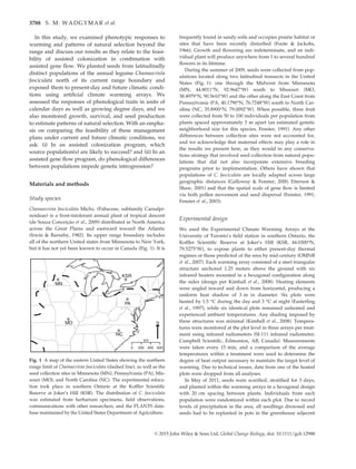 to the heating arrays while the experimental plots drained of
water. To expose seedlings to different temperatures from
emergence onward, half of the plants were moved just outside
of the greenhouse to experience ambient thermal conditions,
while the remaining plants inside the insulated greenhouse
were exposed to elevated temperatures. Temperature mea-
surements from several iButton Temperature Loggers (1992L;
Maxim Integrated, San Jose, CA, USA) placed at soil level in
random pots indicated an average temperature difference of
2.7 °C between locations inside and outside of the greenhouse.
Plants were given 0.5 oz of fertilizer (20-20-20, 1 g lÀ1
) at
21 days after planting, and at 25 days, seedlings were trans-
planted into the warming arrays as outlined previously, with
ﬁve plants per plot from each population. A ring of nonfocal
plants was planted around the focal individuals in each plot
to absorb any edge effects. Plots were watered every few days
for the ﬁrst 2 weeks after transplanting, after which they
received natural levels of precipitation. Plots were weeded
periodically throughout the experiment to minimize interspe-
ciﬁc competition, and plants were harvested upon ﬁrst frost,
178 days after planting.
We measured plants each day for several sequentially
expressed phenological traits, or phenophases; the date of
emergence, ﬁrst ﬂower bud, ﬁrst open ﬂower, and ﬁrst mature
fruit. The date of ﬁrst bud was recorded when a ﬂower bud
ﬁrst reached a length of 0.5 cm, while the date of ﬁrst mature
fruit was noted as the date when the ﬁrst fruit pod browned
and seeds rattled within. All fruit were collected as they
reached this stage, before the pods explosively dehisced their
seed. Flowers were counted daily on all individuals for 86 of
the 93 days where ﬂowers were present, allowing us to exam-
ine the effects of warmer conditions on the total number of
ﬂowers produced and the duration of ﬂowering. We mea-
sured aboveground vegetative biomass after harvesting, and
female fecundity was deﬁned as the total number of seeds
produced by an individual.
Our ability to assess responses to climate change can be
dependent on the way that we measure the progression of life
history stages. The growth and development of plants is fre-
quently inﬂuenced by temperature, and in the absence of
other limiting factors, a minimum accumulation of heat can be
required before proceeding to the next developmental stage
(Wang, 1960). Due to variable conditions among years, the
number of days that elapse before this minimum heat sum is
reached can vary. Accordingly, studies of the effects of warm-
ing on the timing of life history traits (in units of days) can be
complimented by also examining the accumulation of heat
across days, or growing degree days (GDD), upon the expres-
sion of those traits (in units of °C day, Neuheimer  Taggart,
2007). For example, a phenological trait that requires a ﬁxed
heat sum before developing will exhibit a constant value of
accumulated GDD even if the timing of that trait shifts in
response to changes in climate. In this way, temporal changes
in phenological traits do not necessarily reﬂect plasticity to
increasing temperatures; rather, plants development is contin-
gent on speciﬁc patterns of heat accumulation. While this
methodology is often overlooked outside of agriculture or
entomology, phenological traits measured in units of GDD
can yield less variable results and can increase predictive
power (Neuheimer  Taggart, 2007).
We calculated the accumulated GDD upon the onset of bud-
ding, ﬂowering, and fruiting for each individual. Growing
degree days are calculated by comparing the average daily
temperature to a base temperature, Tbase, below which
growth does not occur: GDD = (Tmax – Tmin)/2 – Tbase,
where Tmax and Tmin are the maximum and minimum daily
temperatures, respectively (Miller et al., 2001). Tbase ranges
from 5 to 10 °C in most commercial species, and Tmax can be
capped at 30 °C because growth often does not continue to
accelerate at higher temperatures (Wang, 1960). However,
many tropical species may require temperatures in excess of
30 °C for the development of certain traits (Trudgill et al.,
2005 and references therein). Due to C. fasciculata’s tropical
origin, we calculated daily GDD in a variety of scenarios, with
0.5 °C increments of Tmax capped from 30 to 35 °C and of
Tbase ranging from 5 to 10 °C (121 combinations in total). If
average daily temperatures dropped below Tbase, GDD was
set to 0.
We used temperature data collected by Environment
Canada at the nearby Buttonville Airport (43.8608°N,
79.3686°W) to calculate GDD for plants in ambient treatments
in order to obtain weather data for the period of time prior to
planting within the warming arrays. For heated treatments,
we added the average of the daytime and nighttime increases
in temperature due to artiﬁcial warming (2.25 °C) to ambient
temperature data. For a given trait, accumulated GDD is cal-
culated as the sum of daily GDD from the date of planting to
the date of trait onset.
Statistical analyses
We conﬁrmed that heated plots were maintained at a warmer
temperature throughout the experiment by comparing tem-
perature differences between treatments with a repeated mea-
sures linear model with thermal treatment, day, and their
interaction as ﬁxed effects. We incorporated an auto-regres-
sive error structure of order 1 to account for any autocorrela-
tion in observations among days, nested within plot (Zuur
et al., 2009). This analysis was performed using the nlme pack-
age (Pinheiro et al., 2014) in R (R Development Core Team,
2014).
Differences in the timing of budding, ﬂower, and fruiting
onset, as well as ﬂowering duration, the total number of ﬂow-
ers produced, aboveground vegetative biomass, and total seed
production were analyzed via linear mixed models, again
using the nlme package in R. To meet the assumption of resid-
ual normality, we analyzed the log of vegetative biomass +1.
Population, thermal treatment, and their interaction were
included as ﬁxed effects, while plot was included as a random
effect if it improved model ﬁt. A signiﬁcant effect of tempera-
ture is indicative of phenotypic plasticity in the trait of inter-
est, a population effect reﬂects genetic differentiation among
populations, and a signiﬁcant interaction reveals genetic dif-
ferences among populations in their plastic responses to war-
mer temperatures. Variance heterogeneity among populations
or treatments was corrected using error variance covariates, if
© 2015 John Wiley  Sons Ltd, Global Change Biology, doi: 10.1111/gcb.12988
ASSISTED COLONIZATION OF AN ANNUAL LEGUME 3789
 