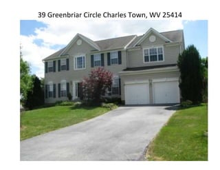 39 Greenbriar Circle Charles Town, WV 25414
 