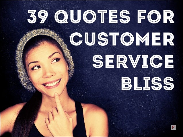 39 Motivational Quotes For Customer Service Bliss 39 motivational quotes for customer