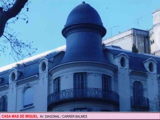 CASA MAS DE MIQUEL AV. DIAGONAL / CARRER BALMES