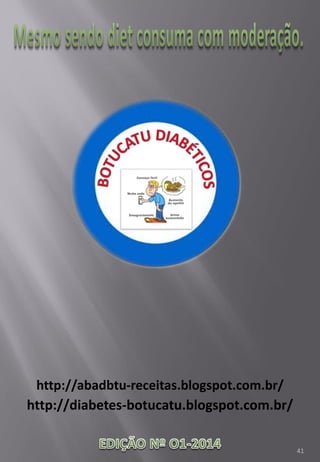 41
http://abadbtu-receitas.blogspot.com.br/
http://diabetes-botucatu.blogspot.com.br/
 