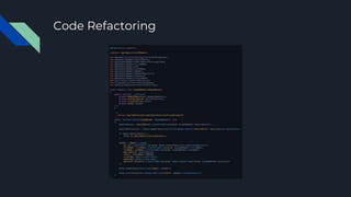 Code Refactoring
 