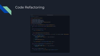 Code Refactoring
 