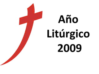 Año  Litúrgico  2009 