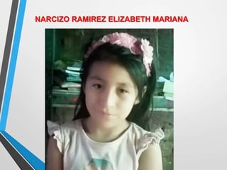 NARCIZO RAMIREZ ELIZABETH MARIANA
 