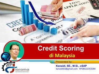 Credit Scoring
di Malaysia
 