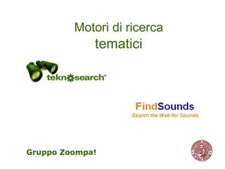 Gruppo Zoompa! Motori di ricerca   tematici 