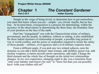 [object Object],[object Object],[object Object],Project White Horse  084640 Chapter  1 The Constant Gardener Part 2 of 2 Indian Country 