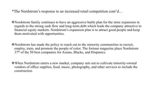 * The Nordstrom’s response to an increased retail competition cont’d…
Through its Supplier Diversity Program, company enc...