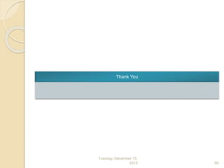 Thank You
Tuesday, December 15,
2015 68
 