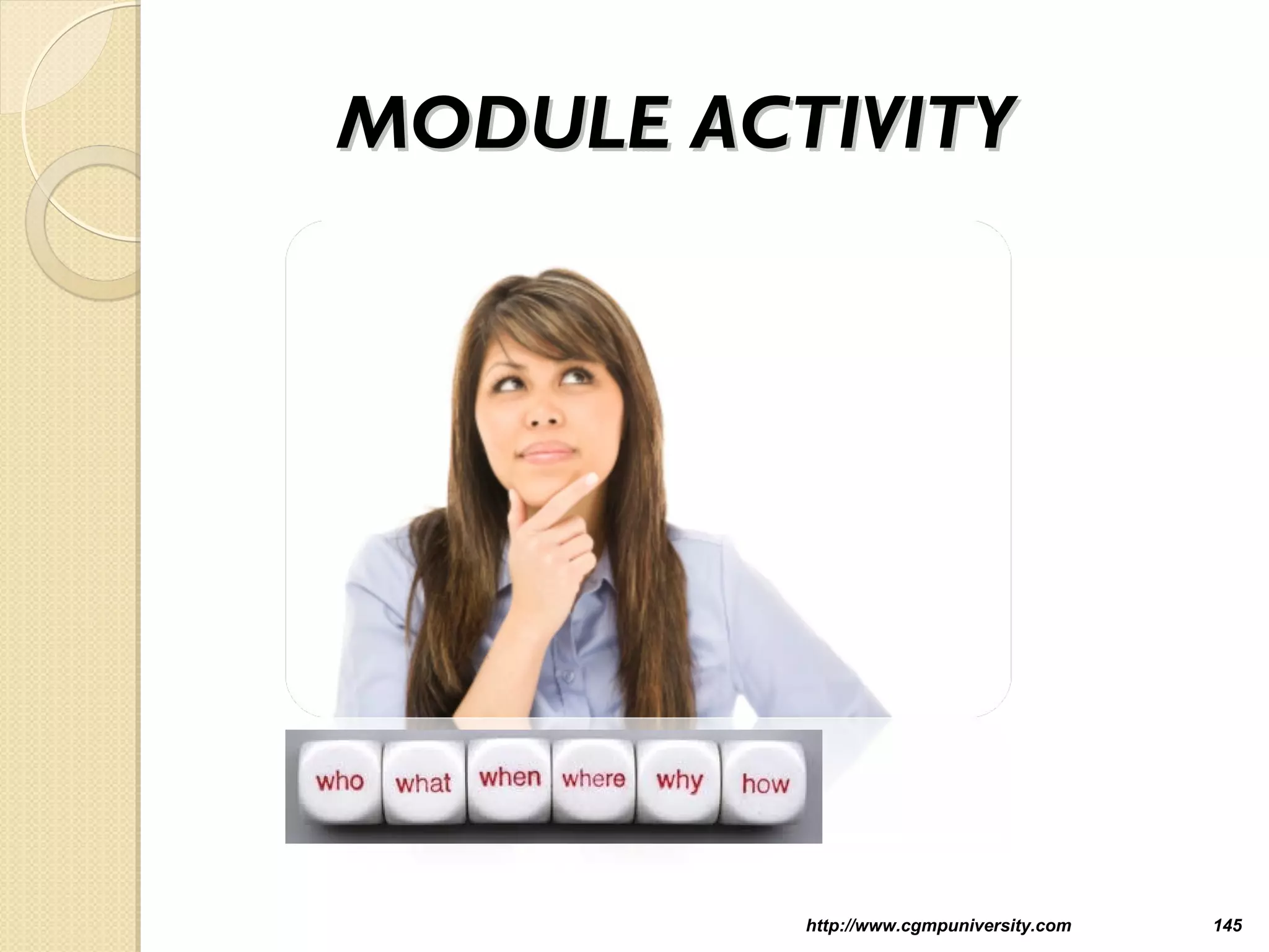 MODULE ACTIVITYMODULE ACTIVITY
http://www.cgmpuniversity.com 145
 