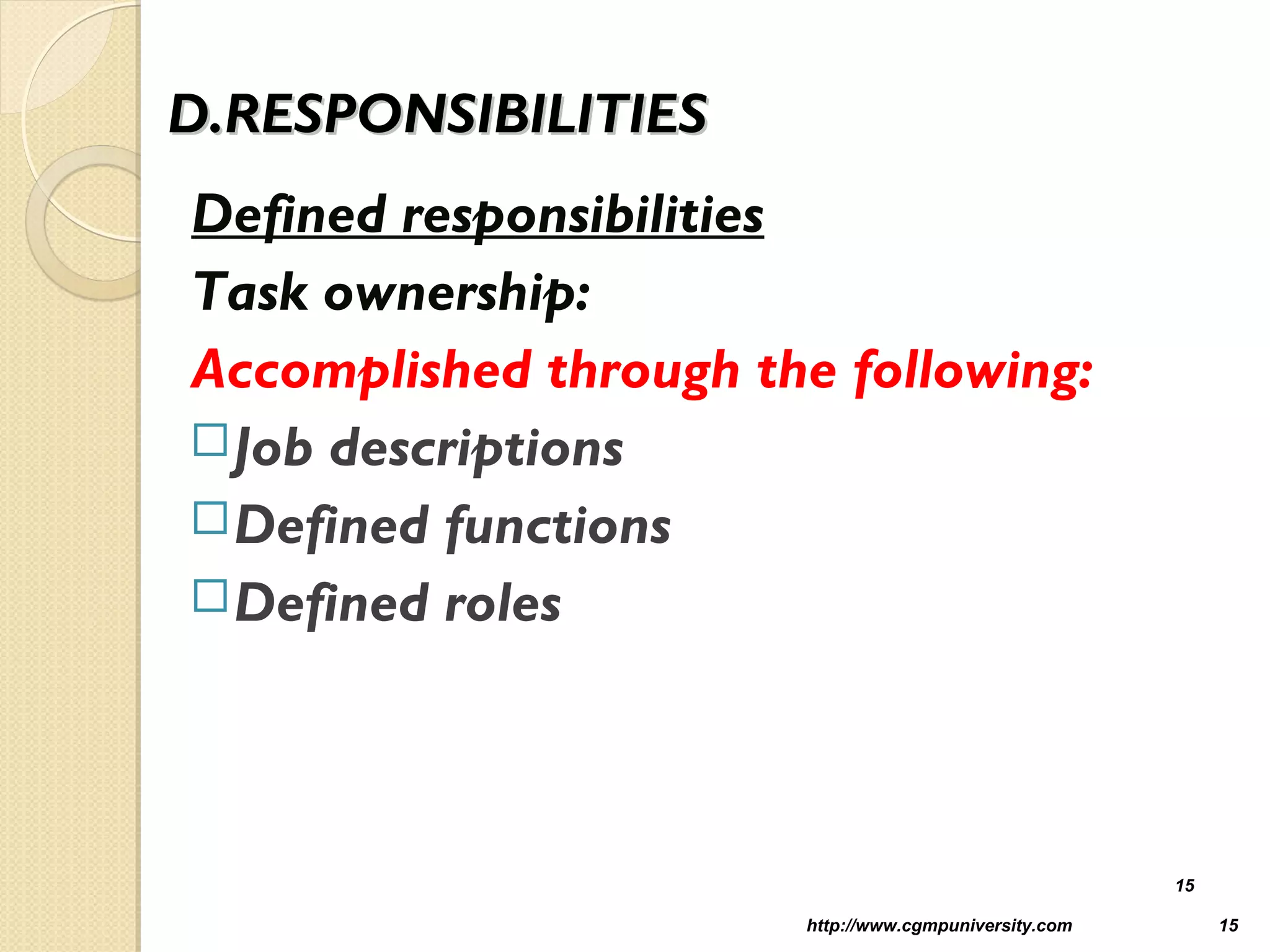 D.RESPONSIBILITIESD.RESPONSIBILITIES
Defined responsibilities
Task ownership:
Accomplished through the following:
Job descriptions
Defined functions
Defined roles
http://www.cgmpuniversity.com 15
15
 