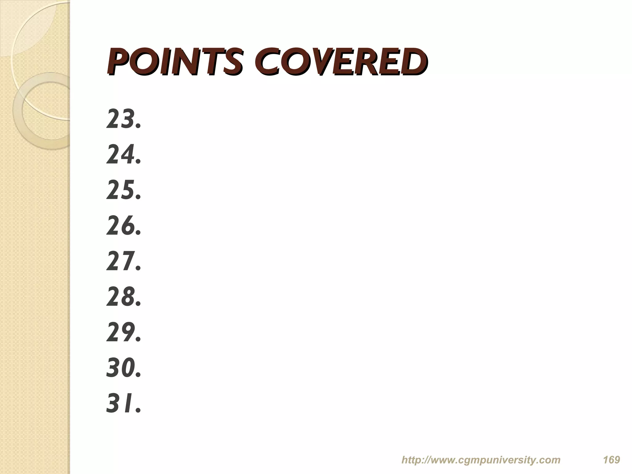 POINTS COVEREDPOINTS COVERED
23.
24.
25.
26.
27.
28.
29.
30.
31.
http://www.cgmpuniversity.com 169
 