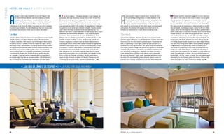 « ...Un lieu de l’âme et de l’esprit » // «...a place for soul and mind»
©Fabrice Rambert©Fabrice Rambert
68
hôtel de ville // A city, a hotel
69N° 4 /// JUILLET 2012 JULY
A
ssouan, la ville la plus ensoleillée du sud de l’Egypte, vibre
du désert enflammé alentour, de souks planqués à l’ombre
complice et de son ambiance « mystère africain » telle une
cité interdite. On peut en faire quasiment le tour à pied, mais
à son rythme, lent et relaxant. Flâner, respirer l’air épicé,
s’abandonner à son cocon de chaleur vous donne des envies alanguies
et un bon coup d’amnésie. Plus de mémoire qui vous fait courser dans
les méandres des souvenirs. Enfin, sans le vouloir, tout oublier…
Le choc
Arrivée : minuit, l’heure du crime si l’on passe devant la suite d’Agatha
Christie ! Sinon, c’est l’heure bénie du calme et de la découverte.
D’abord, l’abord du « Old Cataract » qui brille malgré l’heure tardive,
de toute sa ferveur. D’emblée, un lieu de l’âme et de l’esprit. De très
haut jusqu’en bas, c’est lumineux. Les sols de marbre décorés comme
des tapis de soie, les plafonds peints en liserés mutins pour mieux vous
désorienter. Les lanternes subtiles de bleu et d’or. Une immensité,
loin du solennel, que l’on s’approprie spontanément, joyeusement
et posément. Ne bougez plus, écoutez le silence, goûtez sans hâte
au « karkadé », breuvage tonique, étonnant, offert en bienvenue et
en souriant large. Vous êtes sur une autre planète, celle des pharaons
qui, de leurs siècles, forcément vous contemplent avec sans doute
A
swan, southern Egypt’s sunniest town, vibrates all over –
the surrounding blazing desert, its souks sheltered in the
friendly shade and its “African mystery” atmosphere, like
a forbidden city. One could almost visit it on foot, but at
its pace, slow and relaxed. Wander, breathe the spicy air,
give oneself up to its cocoon of heat which makes one feel languid
and amnesic. No memory left to make one’s mind race in the
meanders of reminiscences. Forget about everything at last…
The shock
Arrival time: midnight – the hour of crime if you go past Agatha
Christie’s suite! Otherwise, it is the blessed hour of peace, quiet and
discovery. First, the Old Cataract’s general aspect. Despite the late
hour, it is gleaming. At first sight, a place for soul and mind. It is
luminous from very top to bottom. The marble floors decorated like
silk carpets, painted ceilings with mischievous borders to disorientate
one better. The lanterns in subtle blue and gold. An immensity that
you appropriate spontaneously, cheerfully and calmly because it
is not solemn. Keep still, listen to the silence, enjoy unhurriedly
the welcome “karkade” drink - tonic, surprising and offered with a
big smile. You are on another planet, pharaohs’ planet; across the
centuries, they certainly look down on you with some amazement...
un peu de stupeur… Voyageurs nomades, un peu hagards, un
peu perdus, bien trop minuscules sous un ciel si vaste. On peut dire,
devant un tel décor, que l’on a l’impression de venir de très loin !!
Une volée de marches, l’étage choisi par l’ascenseur et votre
appartement, que l’on vous ouvre comme on écarte un rideau rouge,
avec gourmandise, sûr de l’effet produit. Ma suite dépasse l’espérance.
Je pousse un cri et j’ai du mal à refermer la bouche. Tout est pourpre,
sauf l’aérien dais blanc au-dessus d’un lit plus que king size ! Le
plancher, ciré miroir, s’enfuit noblement vers une terrasse dont j’écarte
fébrilement les lourds rideaux damassés. Je suis saisie de surprise
en bonheur. Juste une balustrade me sépare du Nil féérique, d’une
felouque pile en contrebas, qui se balance, comme avant, de sa voile
penchée agrippée à sa bôme. En face, une île avec le Temple de la
Création, drapé pour le moment dans son chaste habit de nuit. Le
Nil, ruban de velours vivant, défile confiant et donne de l’apesanteur
sensuelle à tout ce qui le touche. On rêve de s’envoler jusqu’à l’autre
rive, jusqu’à l’océan de sable brûlant d’enthousiasme, et qui donne
à l’horizon d’ambre sa touche de cravache. C’est tout un monde
réel, authentique qui, par miracle, enjambe allègrement les temps
pour venir à notre portée. On se rit des clichés, on s’enhardit à avoir
la foi, en Dieu, en l’homme, en la pierre. On prie sans le savoir,
aspiré par tant de beauté, de pureté et d’éternité. Pourquoi ne pas
s’endormir là, aux belles étoiles. Demain est un autre jour… V.B
Nomad traveller, somewhat haggard, a bit lost, much too
tiny under so vast a sky. In front of such a decor, you can aptly
say that you have the impression of coming from very far!!
A flight of step, a lift and your apartment, which someone opens
for you with relish as if it were a red curtain, sure of the effect.
My suite exceeds all expectations. I shout out and I can hardly
shut my mouth. Everything is purple, except for the airy white
canopy above the over-king-size bed! The floor, polished like a
mirror, leads nobly to a terrace; I feverishly draw back the heavy
damask curtains. I am seized with surprise and bliss. There is
only a railing between me, the fairy Nile and a felucca bang
down below, which rocks as it ever did, with its triangular sail
hanging from the boom. Opposite, an island with the Temple
of Creation, draped for the moment in its chaste night clothing.
The Nile, like a living velvet ribbon, flows confident, and gives
weightlessness to everything that comes in contact with it.
You dream of flying across to the ocean of burning sand and
all the way to the amber horizon. A whole real and authentic
world crosses the centuries, as if by miracle, to come within our
reach. You make light of clichés, you pluck up the courage of
having faith – in God, in man, in stones. You pray unknowingly,
absorbed by so much beauty, purity and eternity. Why not fall
asleep here, under the stars? Tomorrow is another day. V.B
 