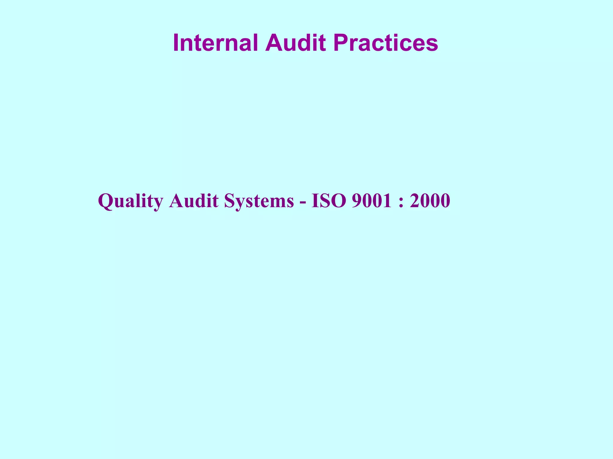 Quality Audit Systems - ISO 9001 : 2000 Internal Audit Practices   