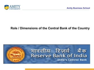 Role / Dimensions of the Central Bank of the Country 