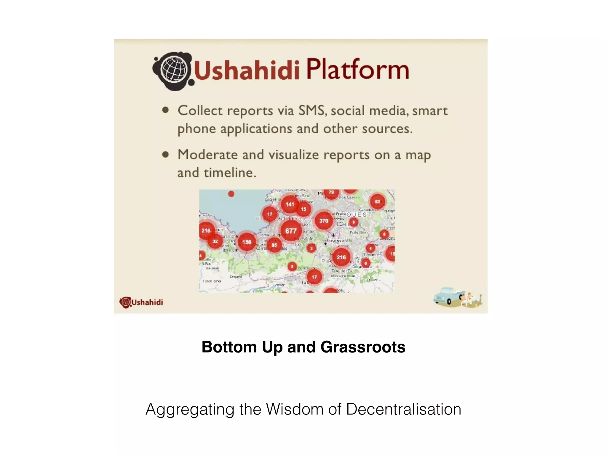 Bottom Up and Grassroots
Aggregating the Wisdom of Decentralisation
 