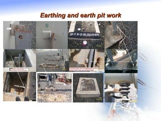 Earthing and earth pit work
 