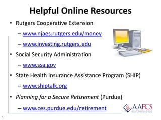 Helpful Online Resources
47
• Rutgers Cooperative Extension
– www.njaes.rutgers.edu/money
– www.investing.rutgers.edu
• So...