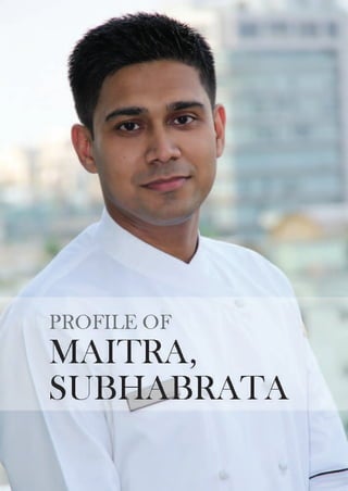 Profile of Chef Maitra