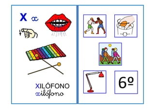 XILÓFONO
xilófono
ilóf
6º