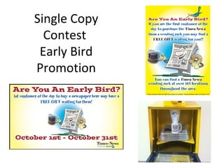 Single Copy
Contest
Early Bird
Promotion
 