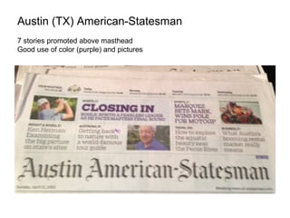 Austin (TX) American-Statesman
7 stories promoted above masthead
Good use of color (purple) and pictures
 