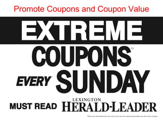 Promote Coupons and Coupon Value
 