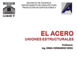 DECANATO DE DOCENCIA  DEPARTAMENTO DE ARQUITECTURA PRODUCCIÓN DE EDIFICACIONES II 
