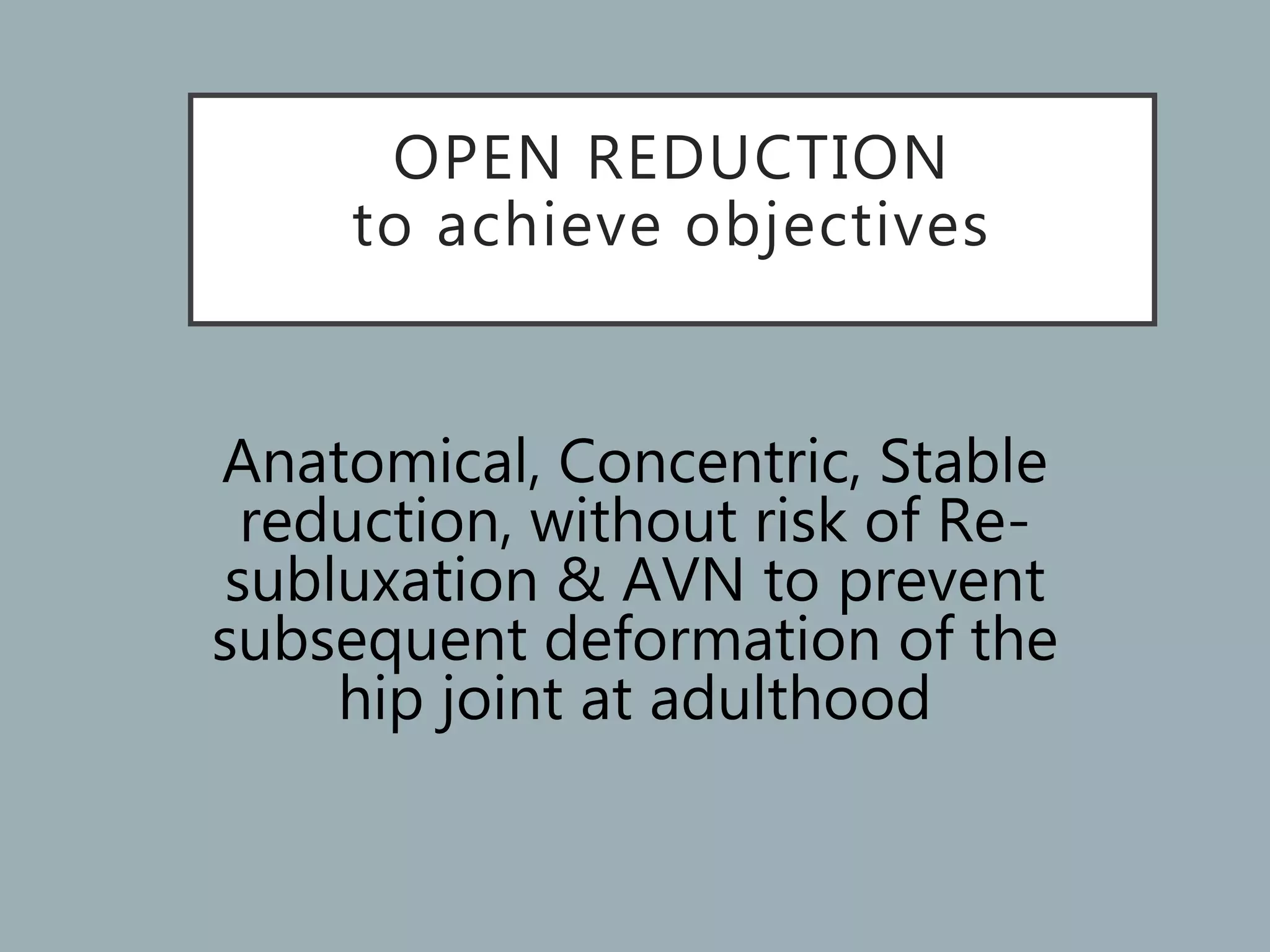 3a ddh open reduction principles & protocols | PPT