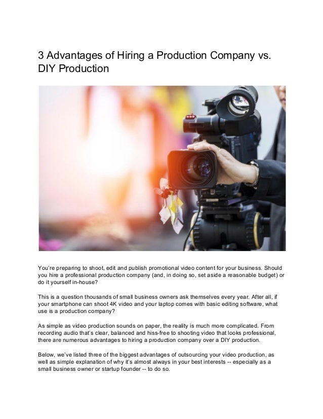 3 advantages of hiring a production company vs. diy production.docx