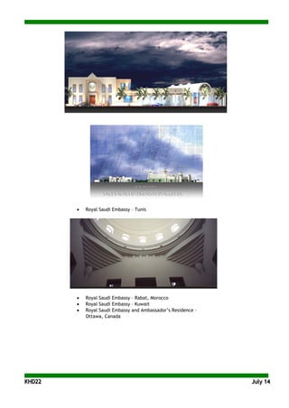 KKHHDD2222 JJuullyy 1144
• Royal Saudi Embassy – Tunis
• Royal Saudi Embassy – Rabat, Morocco
• Royal Saudi Embassy – Kuwait
• Royal Saudi Embassy and Ambassador’s Residence –
Ottawa, Canada
 