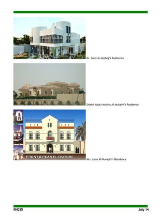 KKHHDD3300 JJuullyy 1144
Dr. Sami Al-Medleg’s Residence
Shiekh Abdul Mohsin Al-Muhaini’s Residence
Mrs. Lena Al-Munajid’s Residence
 