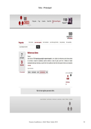 Tela - Principal
Ensaios Acadêmicos | Abril/ Maio/ Junho 2013 34
 