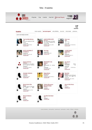 Ensaios Acadêmicos | Abril/ Maio/ Junho 2013
Tela – Usuários
36
 