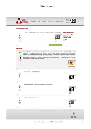Tela – Perguntas
Ensaios Acadêmicos | Abril/ Maio/ Junho 2013 37
 