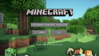 EXPLORAMOS MINECRAF EDUCACIÓN
3° GRADO “A”
PowerPoint Presentation
 