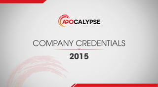 COMPANY CREDENTIALS
2015
 