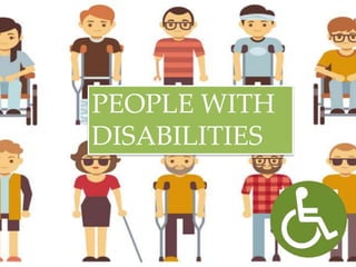 PEOPLE WITH
DISABILITIES
 