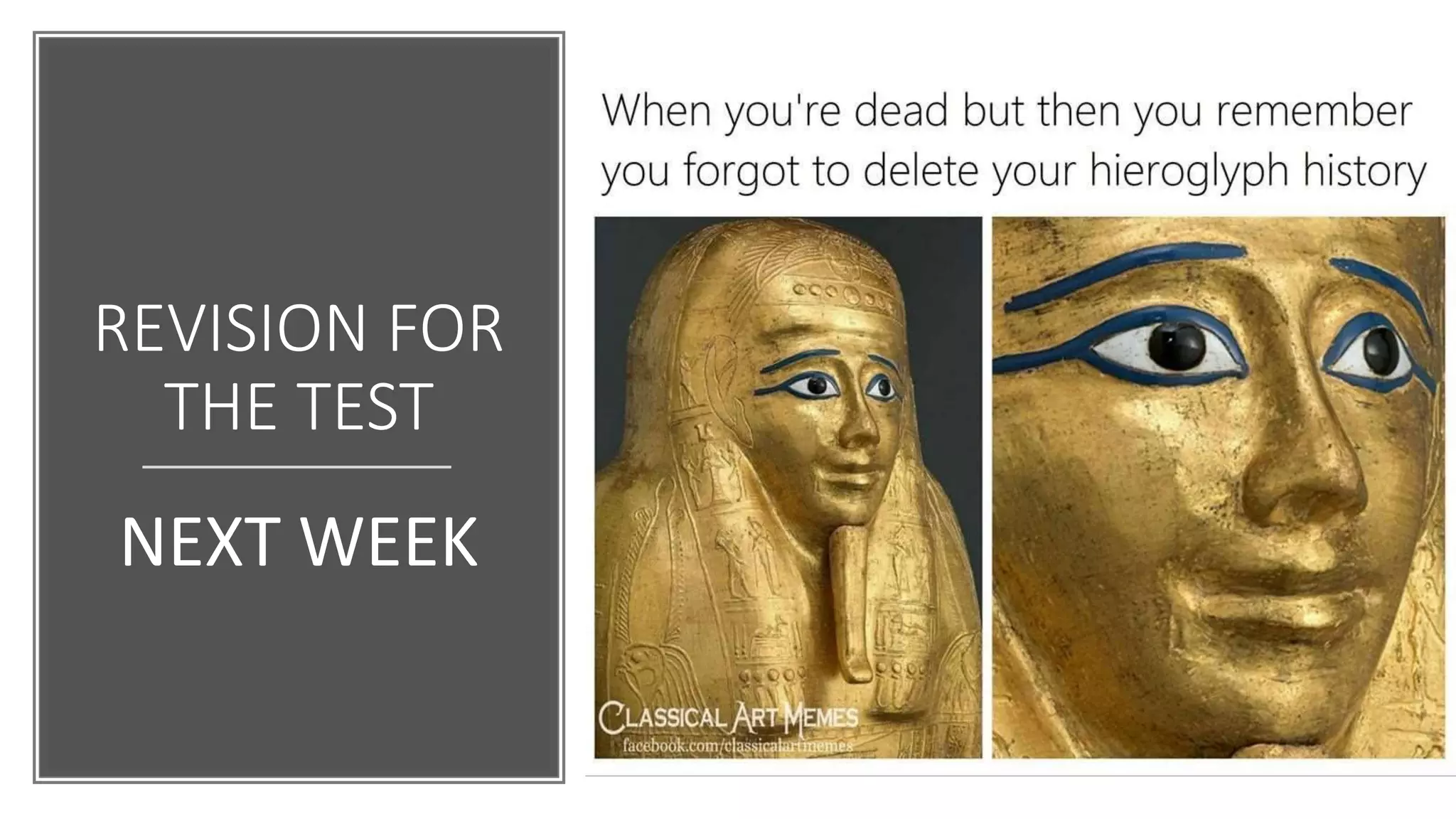 REVISION FOR
THE TEST
NEXT WEEK
 